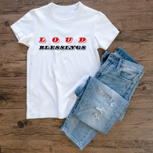 Loud Blessings T-Shirt