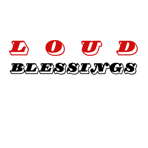 Loud Blessings T-Shirt