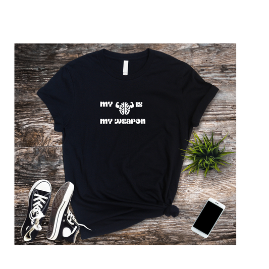 My Mind is my Weapon Unisex T-Shirt