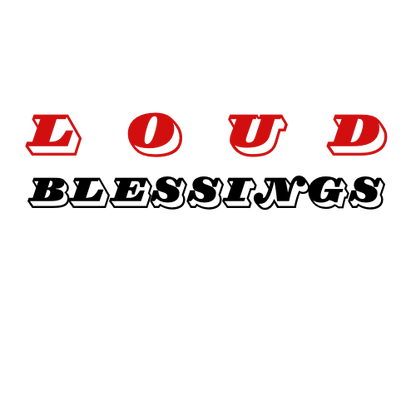 Loud Blessings T-Shirt